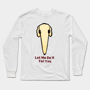 Let me do it for you - Borzi Long Sleeve T-Shirt
